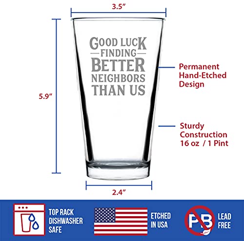 Късмет в намирането на съседи, по-добри от нас - Пинтовый чаша за бира - Забавен прощален подарък на по-Добро Съсед, Който Заминава